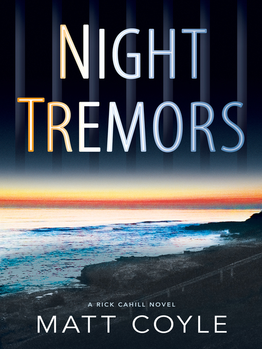 Title details for Night Tremors by Matt Coyle - Available